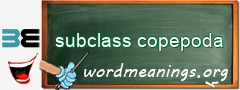 WordMeaning blackboard for subclass copepoda